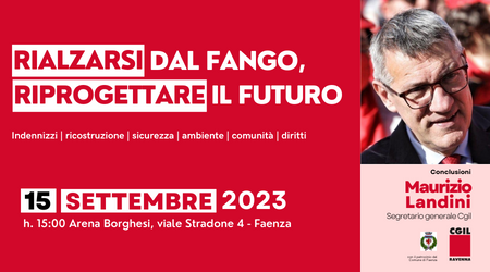 Maurizio Landini torna a Faenza. Il 15 settembre parteciperà all’incontro “Rialzarsi dal fango, riprogettare il futuro”