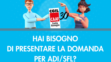 Assegno di inclusione: presenta la domanda tramite il Caaf Cgil